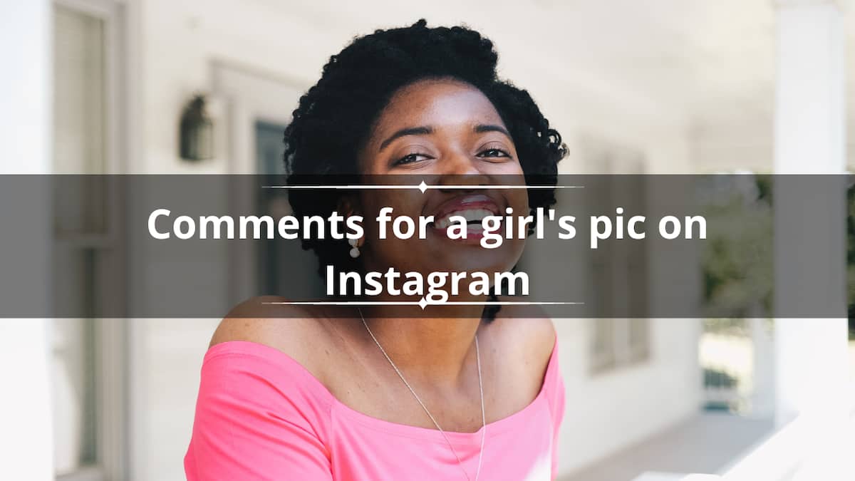 best comments for a girl's pic on instagram