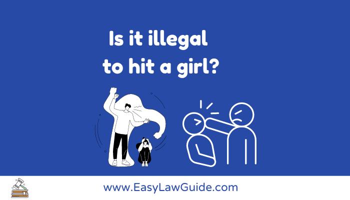 is-it-illegal-to-hit-a-girl