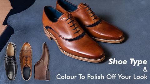 Shoe Type and Colour To Polish Off Your Look