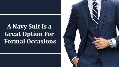 A Navy Suit Is a Great Option For Formal Occasions