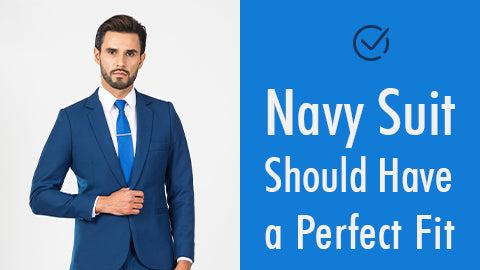 Navy Suit Should Have a Perfect Fit