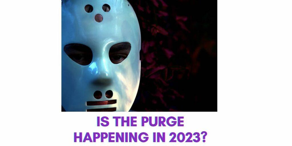 Is the Purge Happening in 2023?