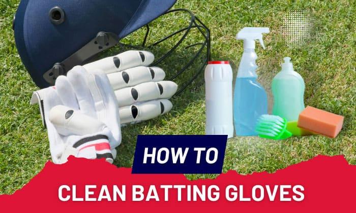 how to clean batting gloves