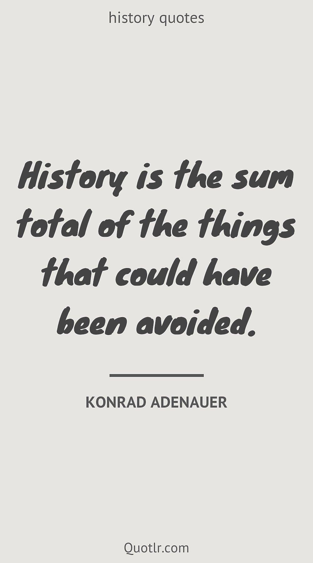 Could have been quote by Konrad Adenauer