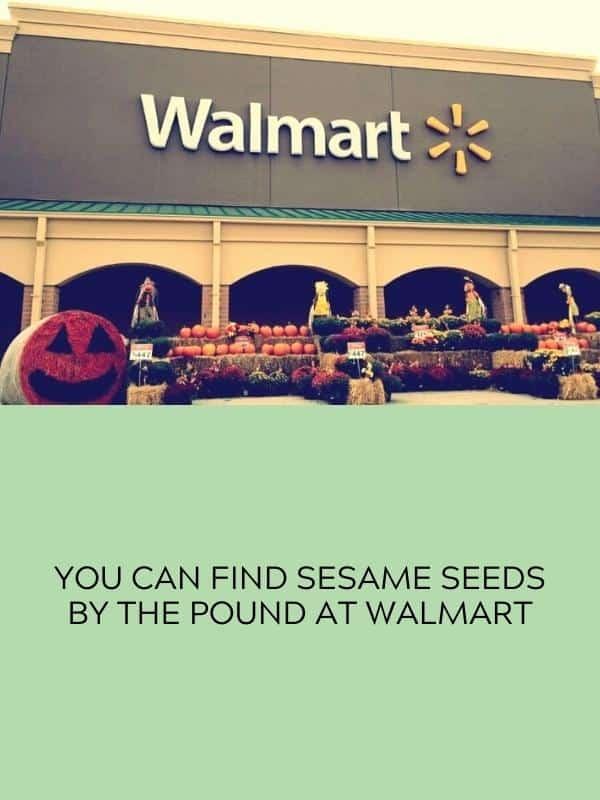 You can find sesame seeds by the pound at Walmart