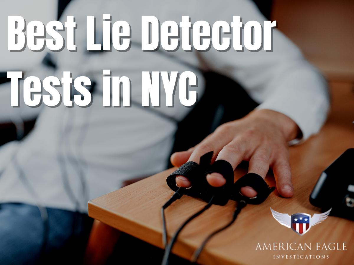 American Eagle Best Lie Detector Test in NYC