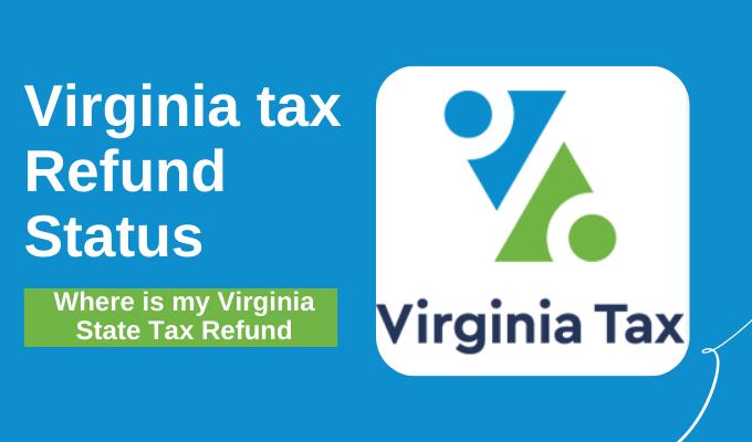 Virginia Tax Refund Status