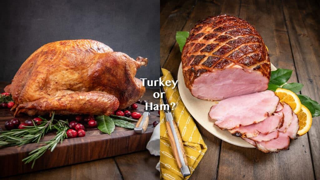 Turkey or Ham, which one should I serve this holiday?