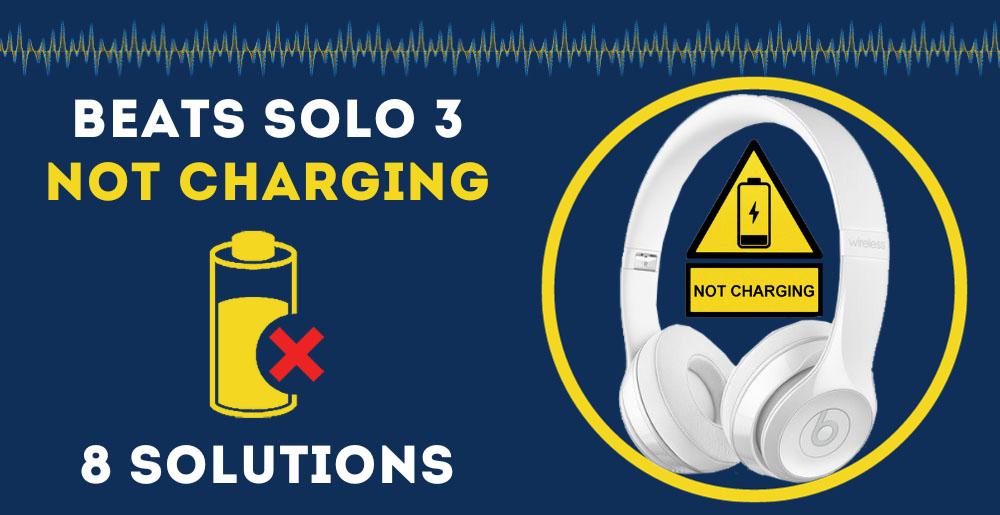 Beats Solo 3 Not Charging