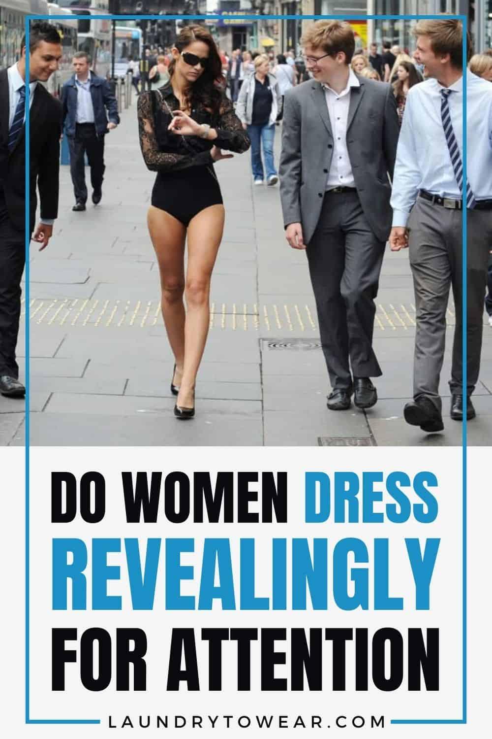 why do women wear revealing clothes