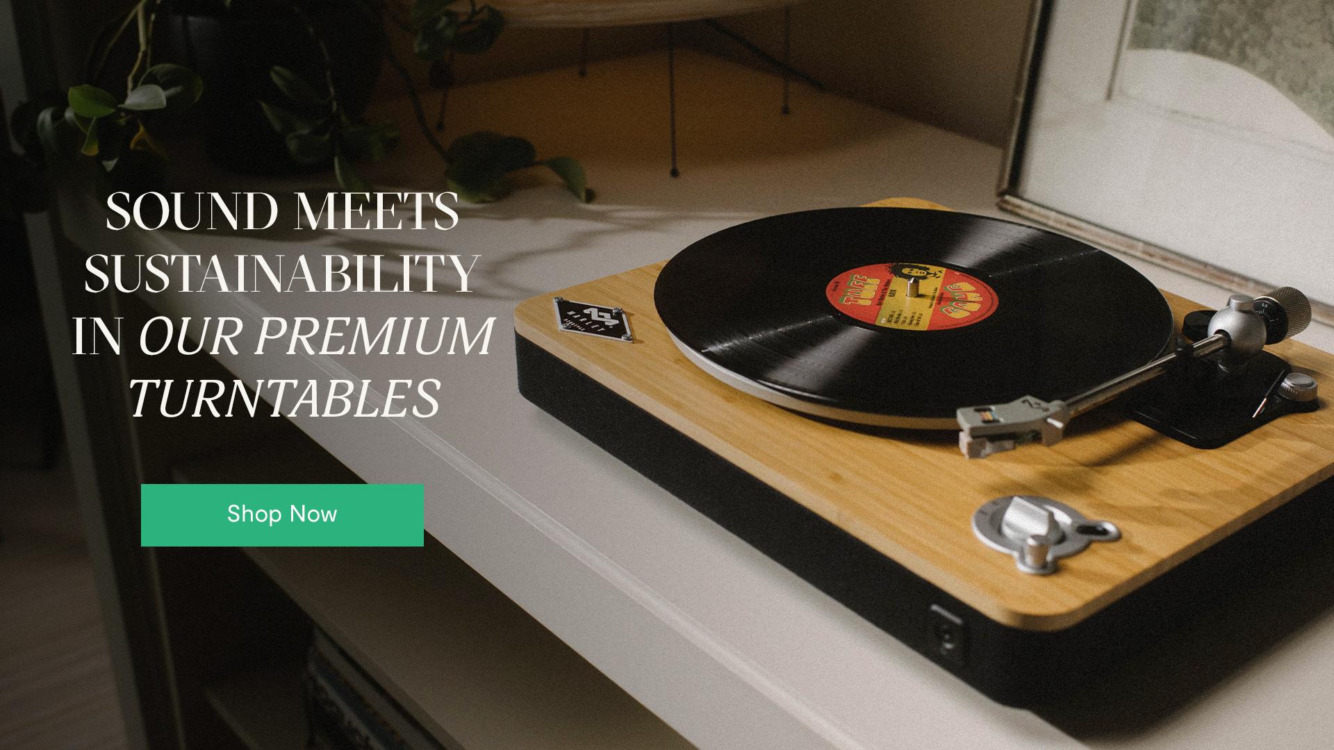 Sound Meets Sustainability in our Premium Turntables