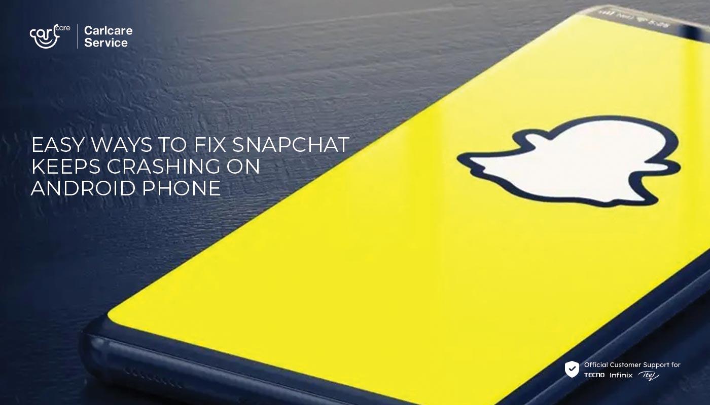 Easy Ways to Fix Snapchat Keeps Crashing on Android Phone