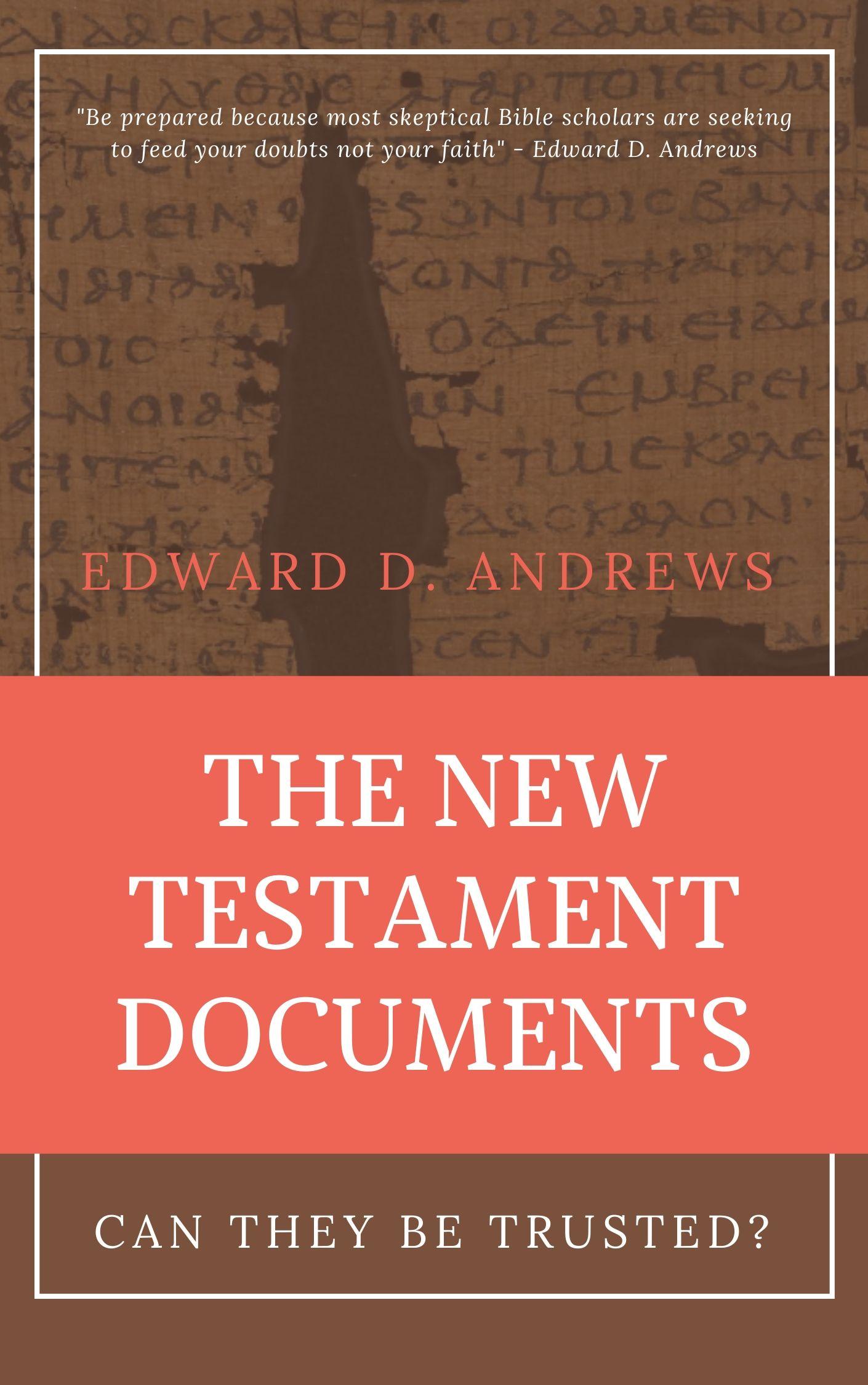 THE NEW TESTAMENT DOCUMENTS