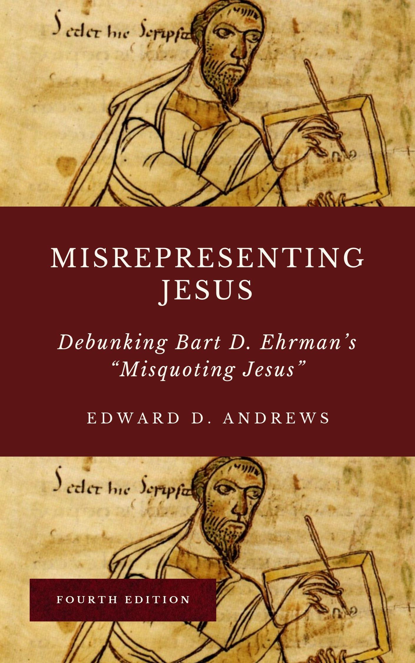 4th ed. MISREPRESENTING JESUS