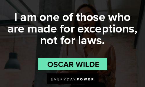 I am who I am quotes of those who are made for exceptions, not for laws