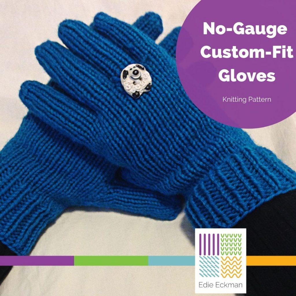 hands wearing teal knitted gloves, No Gauge Custom Fit Gloves by Edie Eckman