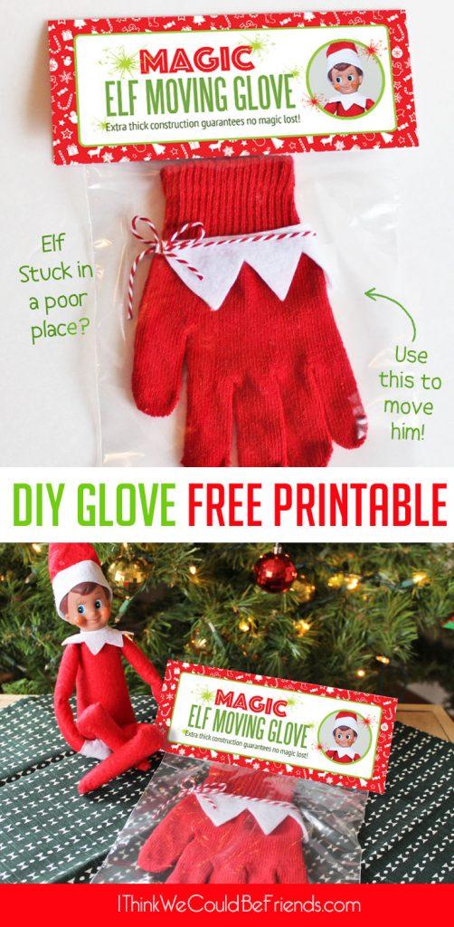 DIY Elf on the Shelf Moving Glove with Free Printable package! You can literally make this in 5 minutes and never have to worry if one of your ideas lands your elf in a poor place! Just use the magic glove to move him! #ElfOnTheShelf #New #Ideas #Quick #Easy #funny