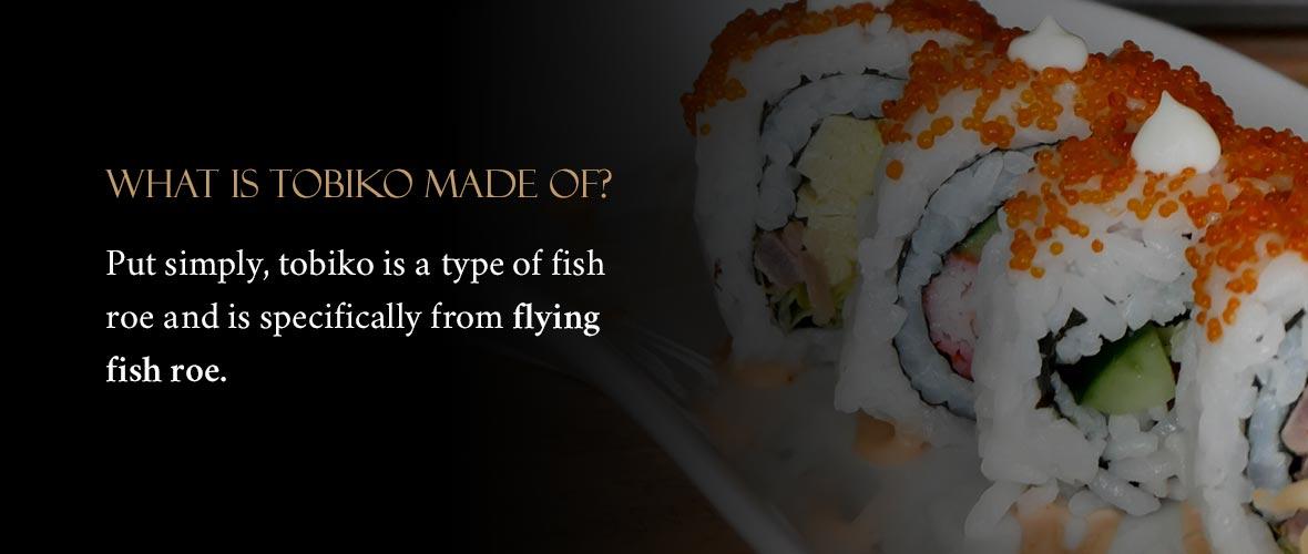 What is Tobiko Made of?