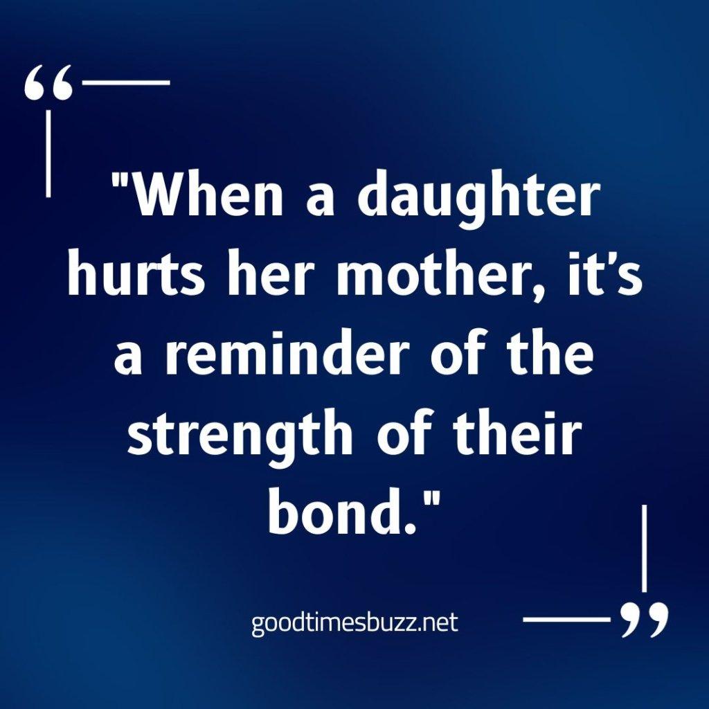 when a daughter hurts her mother quotes