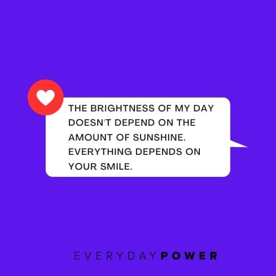 Love quotes for him about his smile being brighter than the sun.