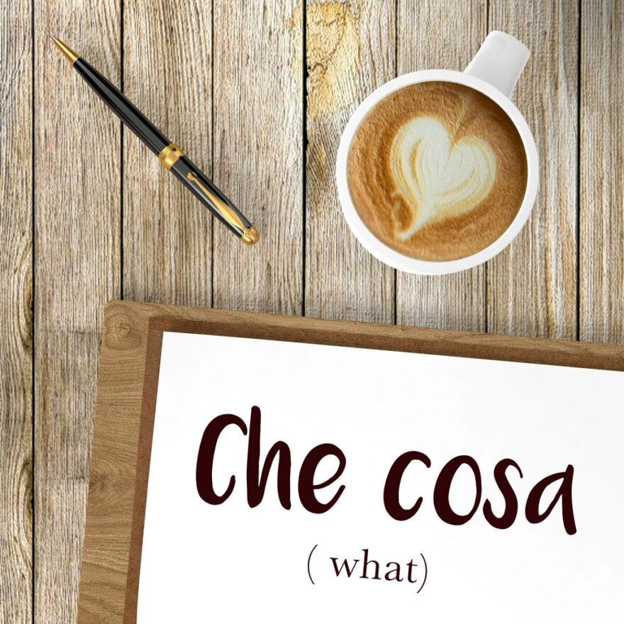 italian-word-for-what-che-cosa