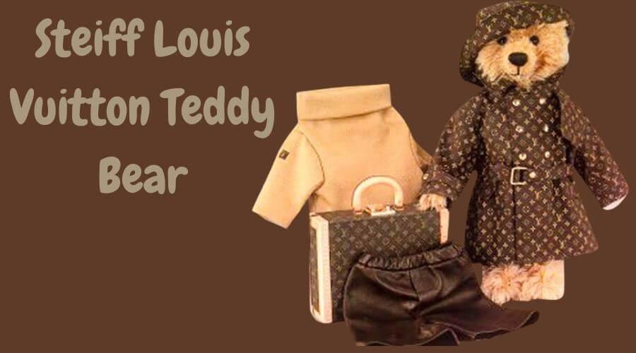 Steiff Louis Vuitton Teddy Bear