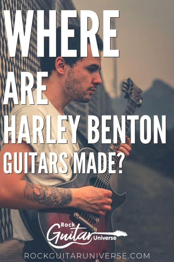 Where Are Harley Benton Guitars Made? Models Explained