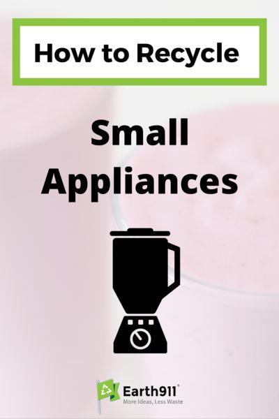 How to Recycle Small Appliances