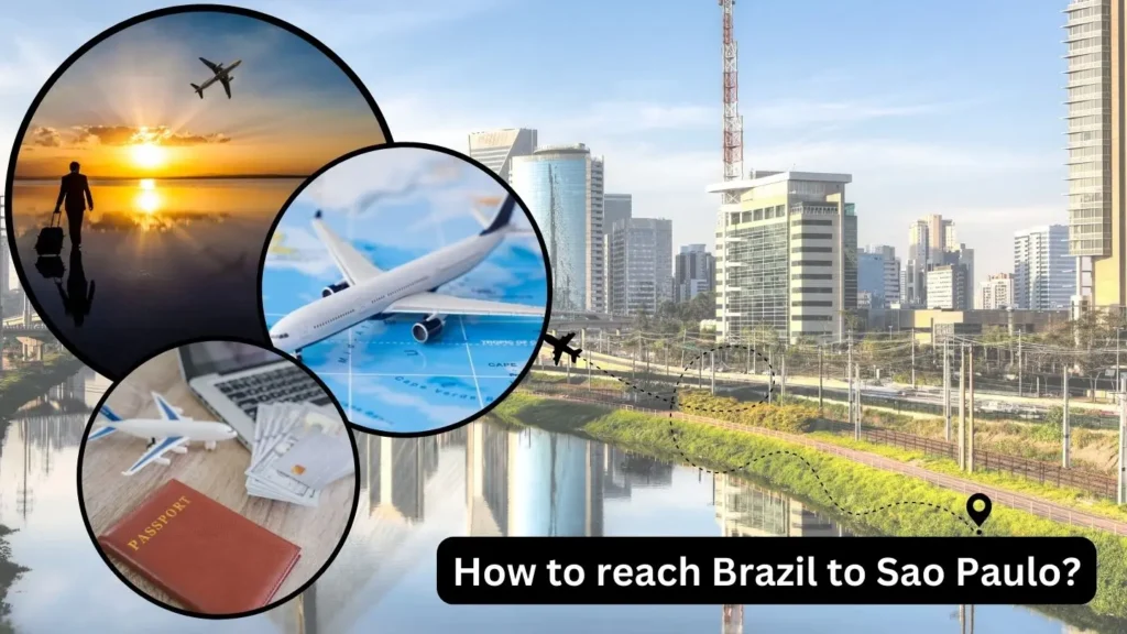 How to reach Brazil to Sao Paulo