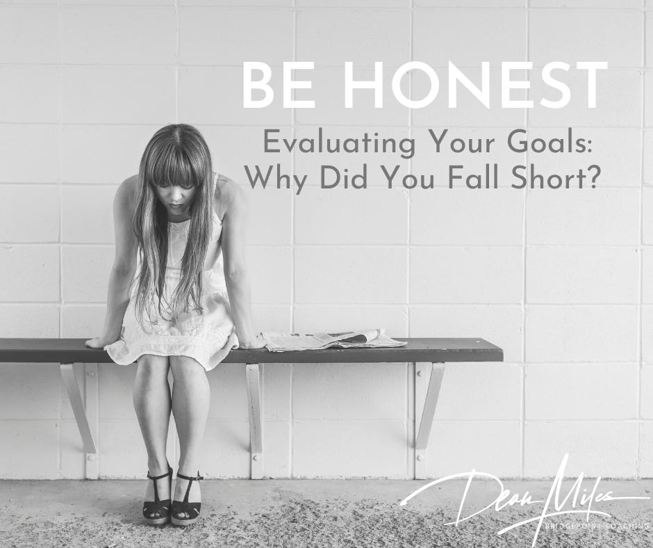 Evaluating Your Goals: Why Did You Fall Short?