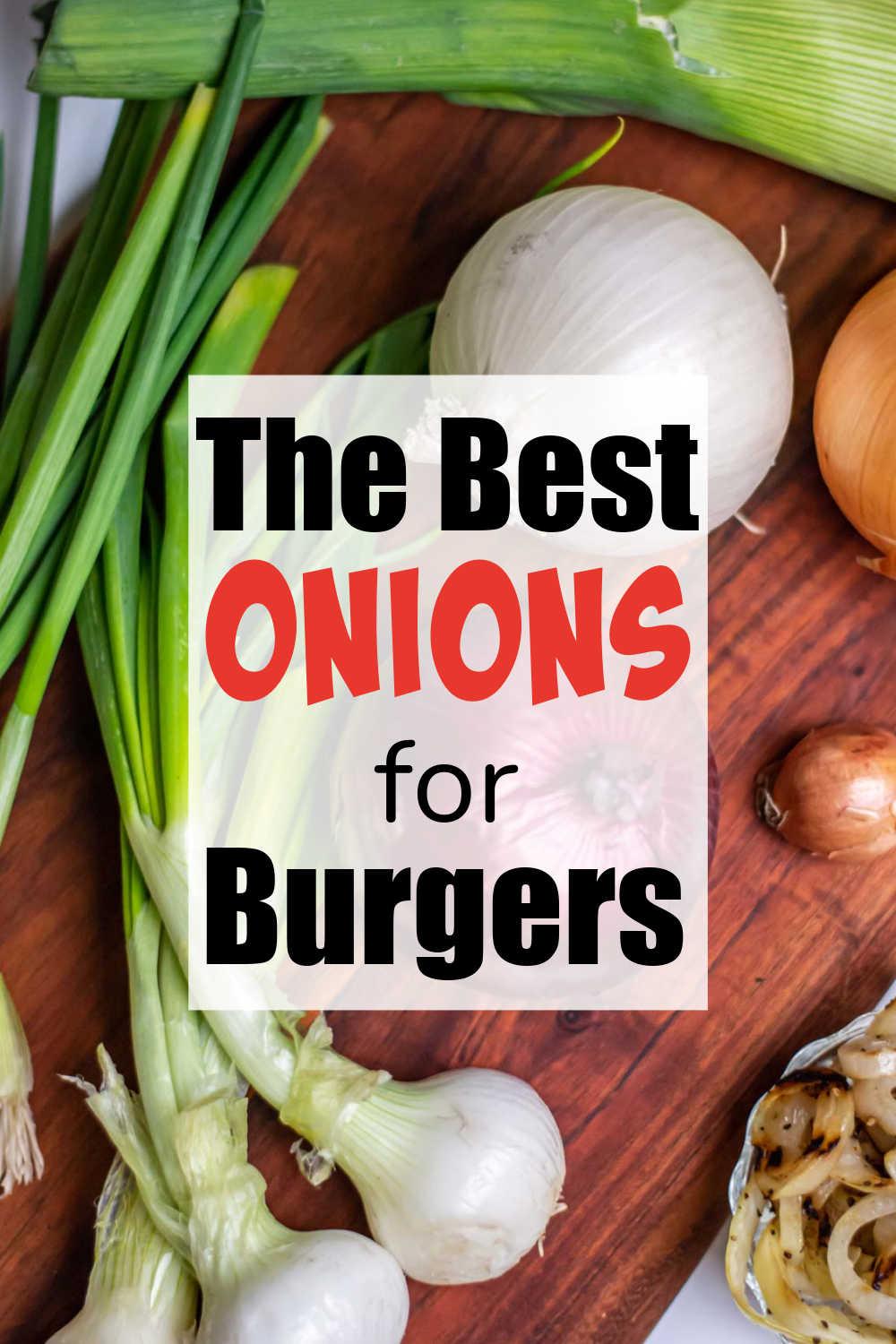 Best Onions for Burgers