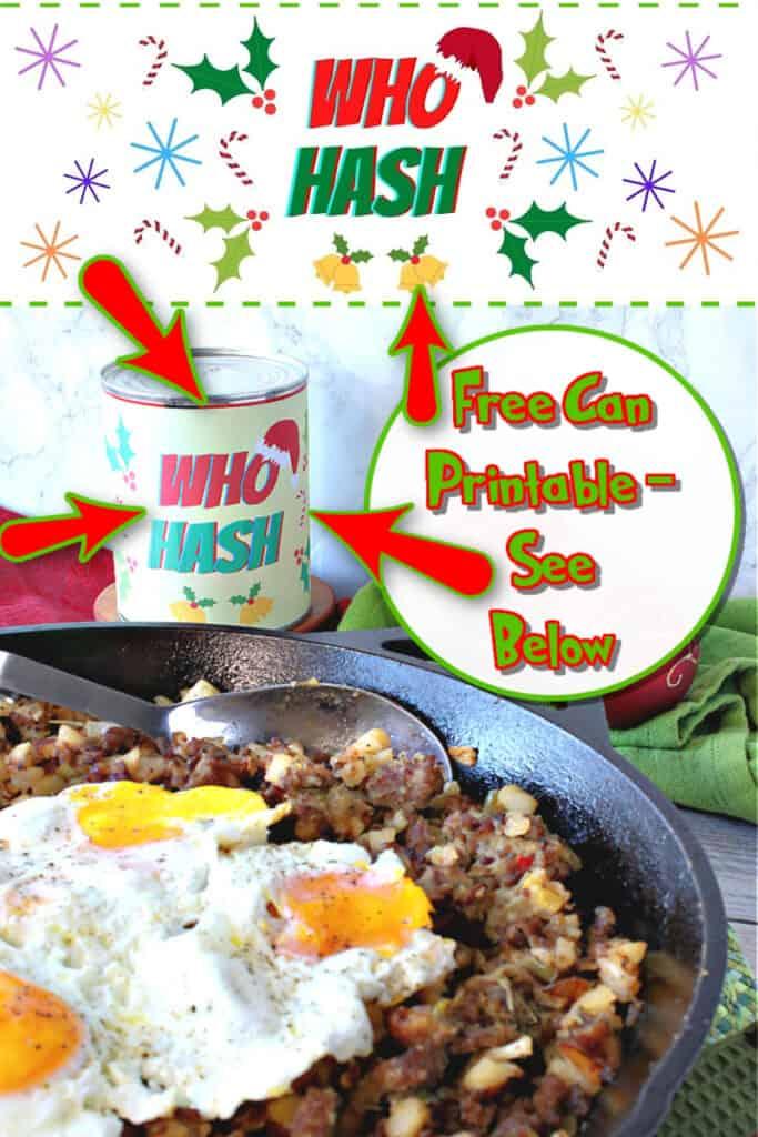 A vertical image of a skillet filled with Grinch Who Hash and some graphic overlay images regarding a free printable.