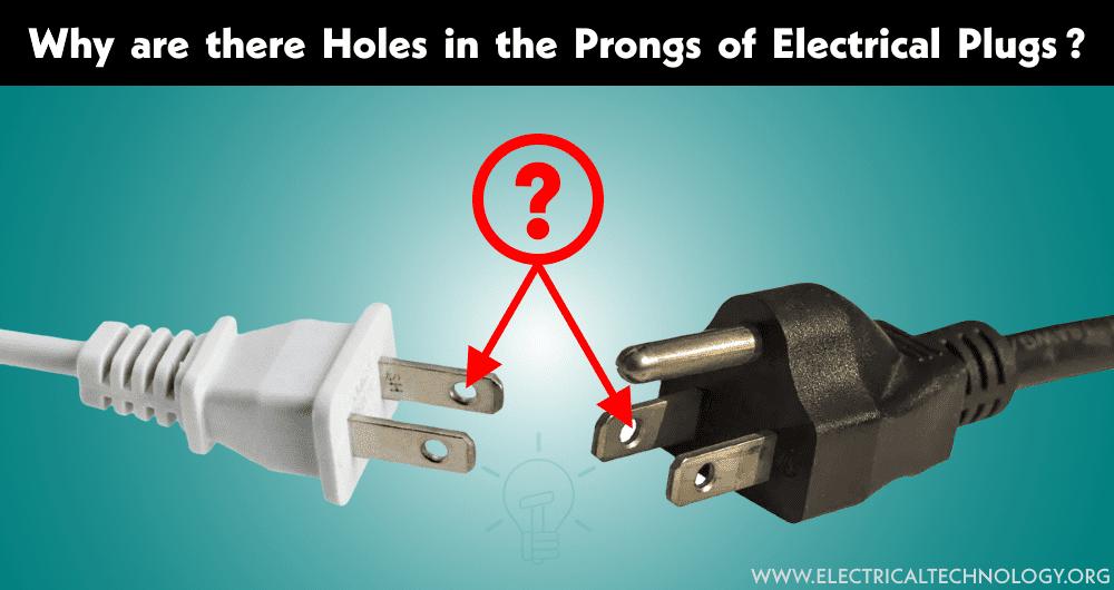 Holes in the Prongs of Electrical Plugs