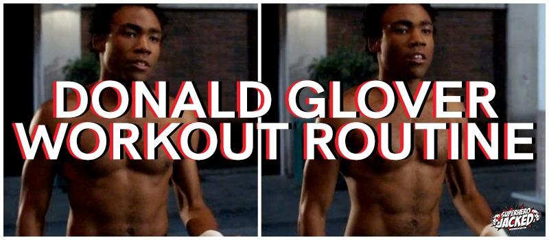 Donald Glover Workout Routine