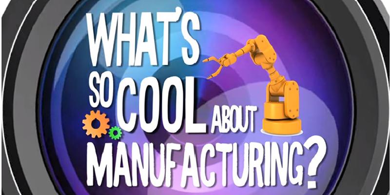 What’s So Cool About Manufacturing banner