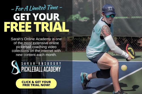 Get Your Free Trial To Sarah Ansboury Online Pickleball Academy