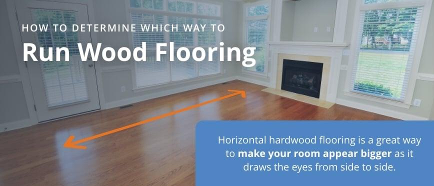 How to Determine Which Way to Run Wood Flooring