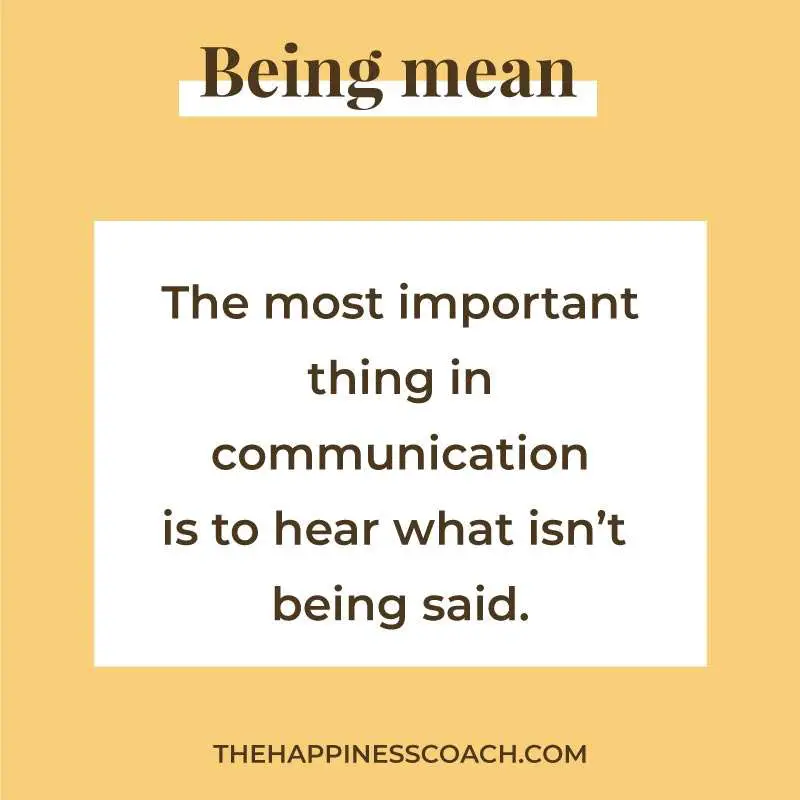 the most important thing in communication is to hear what isn't being said.
