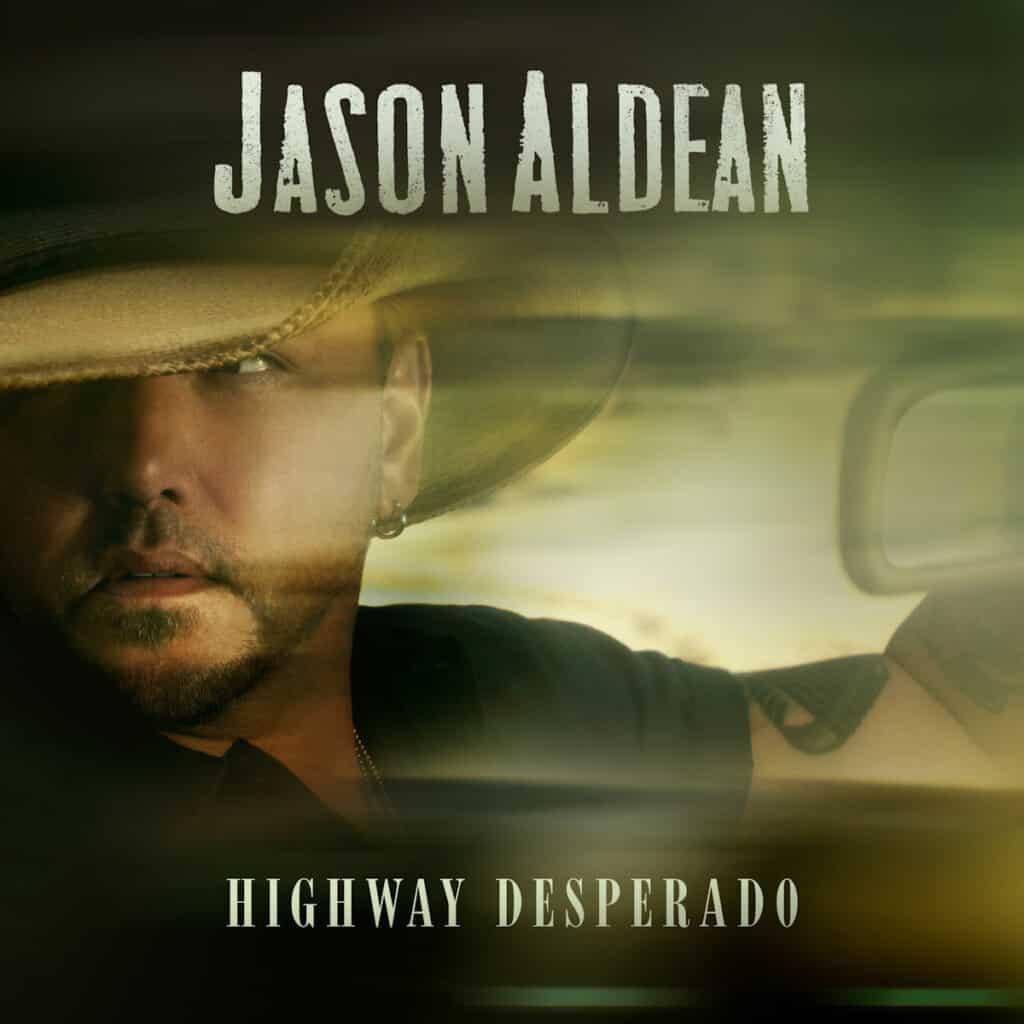 Jason Aldean - Highway Desperado