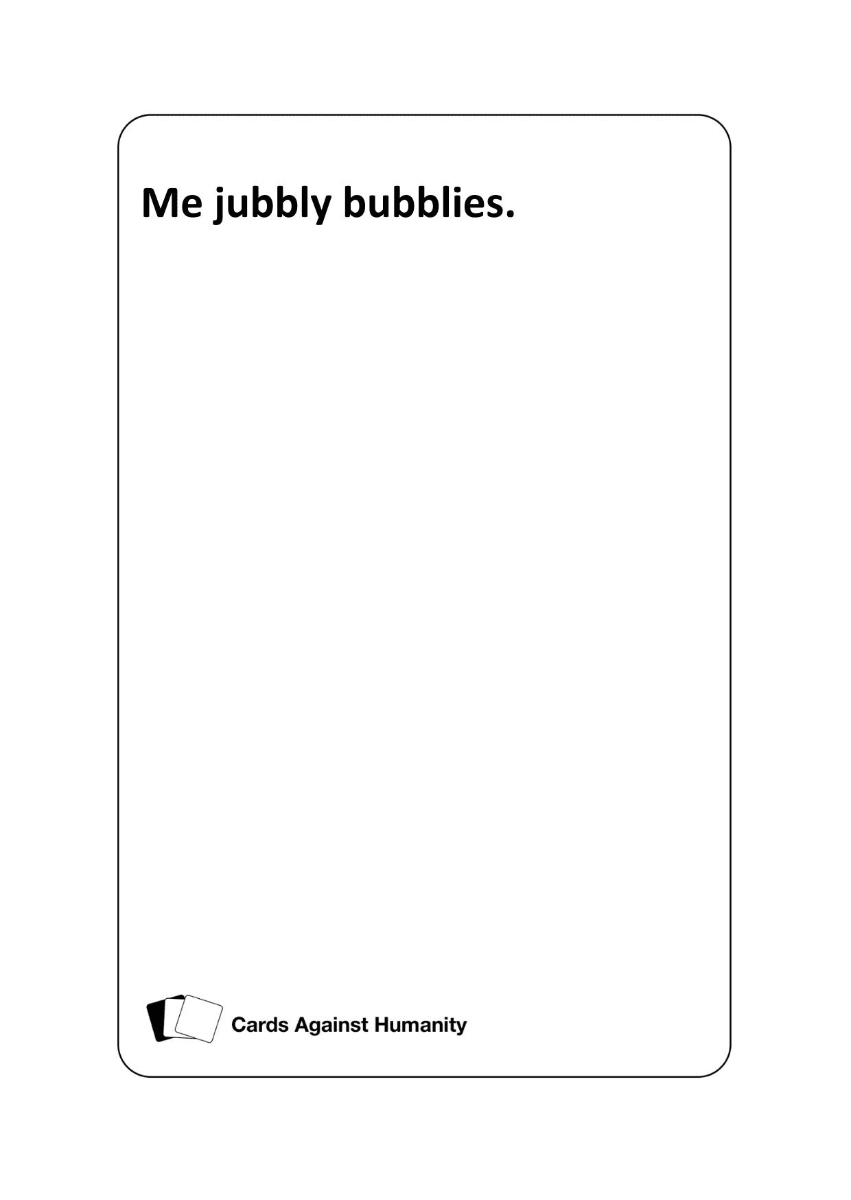 Me Jubbly Bubblies - Card Definition