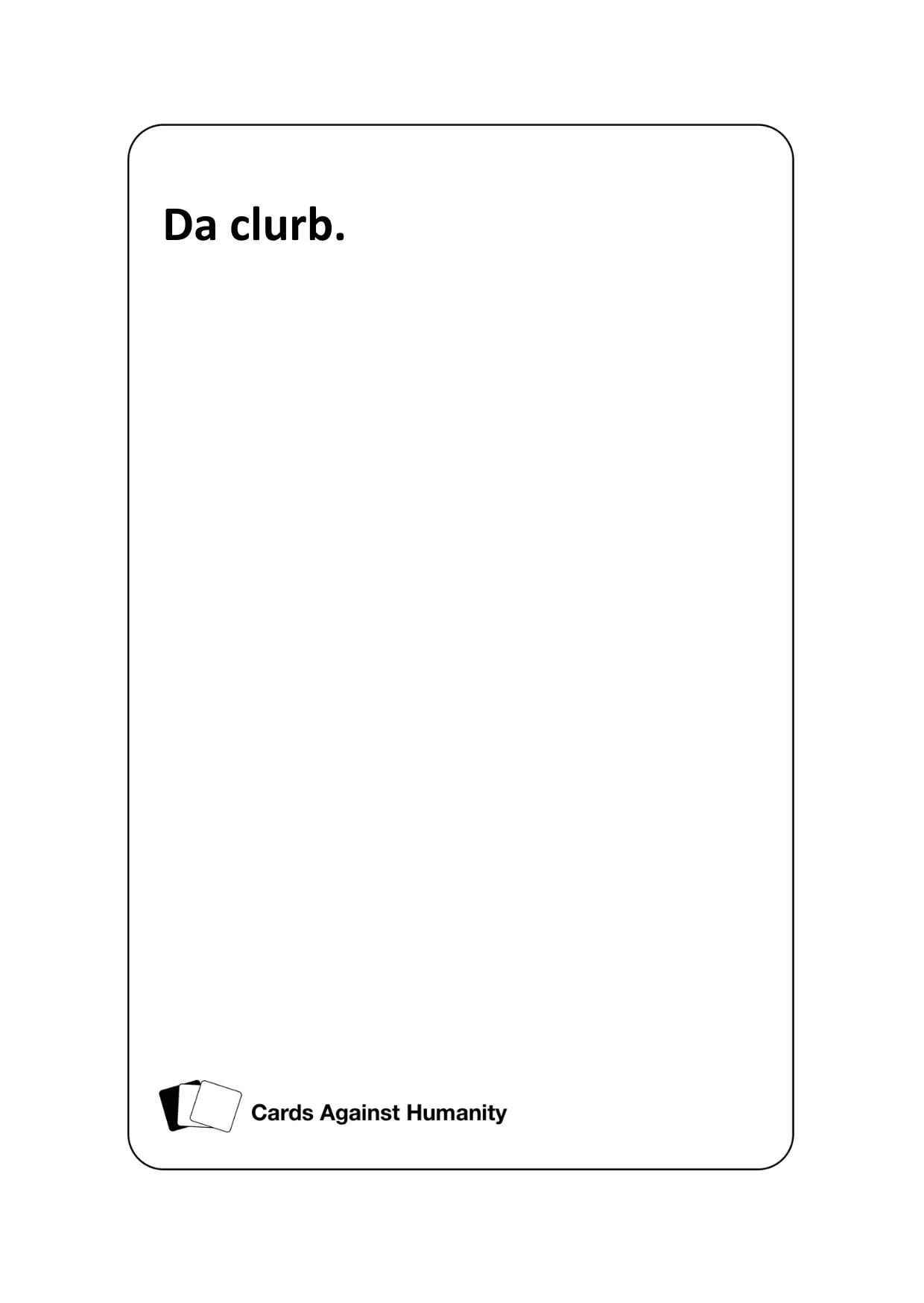 Da Clurb - Card Definition